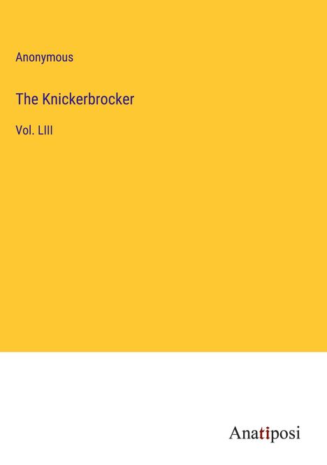 Anonymous: The Knickerbrocker, Buch