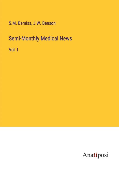 S. M. Bemiss: Semi-Monthly Medical News, Buch