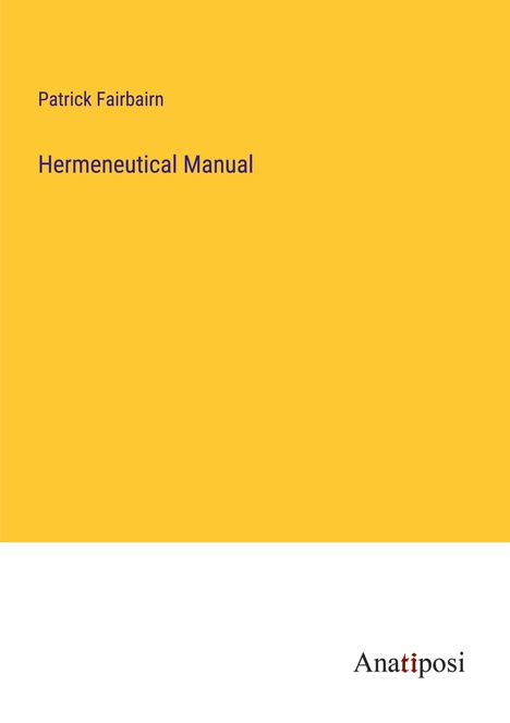 Patrick Fairbairn: Hermeneutical Manual, Buch