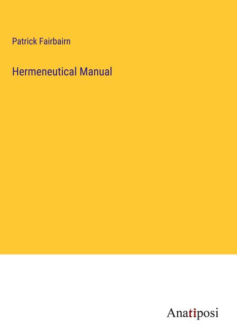 Patrick Fairbairn: Hermeneutical Manual, Buch