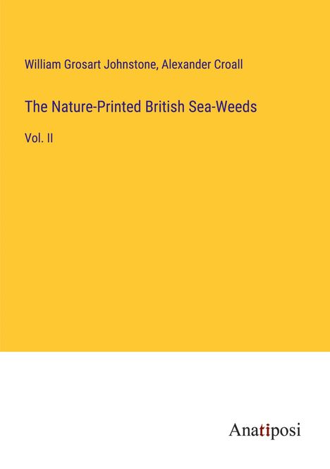 William Grosart Johnstone: The Nature-Printed British Sea-Weeds, Buch