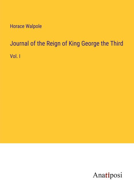 Horace Walpole: Journal of the Reign of King George the Third, Buch