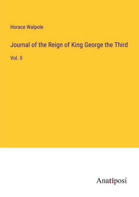 Horace Walpole: Journal of the Reign of King George the Third, Buch