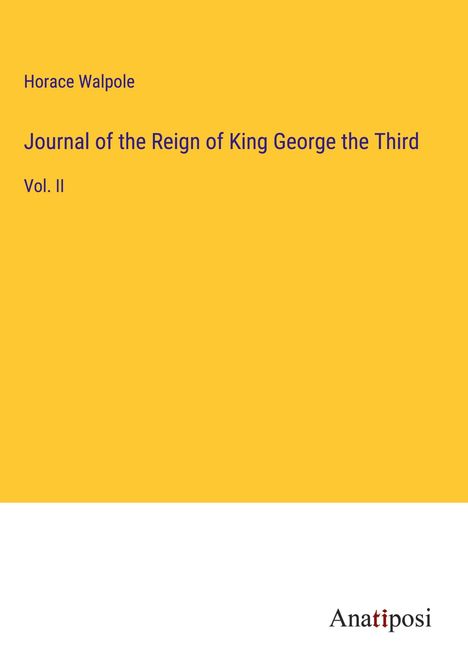 Horace Walpole: Journal of the Reign of King George the Third, Buch