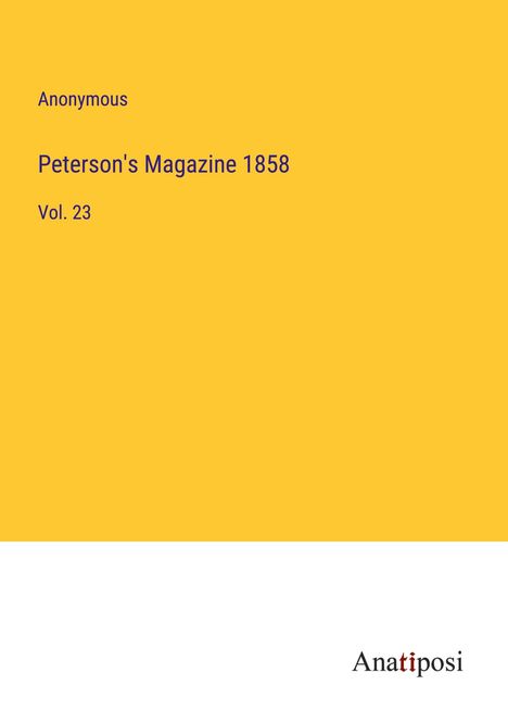 Anonymous: Peterson's Magazine 1858, Buch