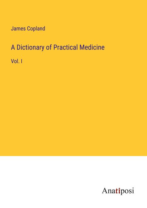 James Copland: A Dictionary of Practical Medicine, Buch