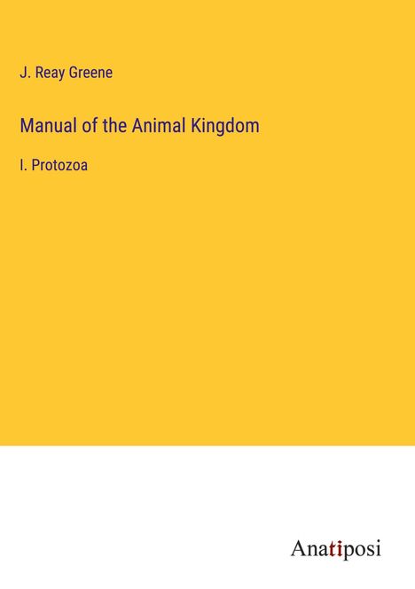 J. Reay Greene: Manual of the Animal Kingdom, Buch