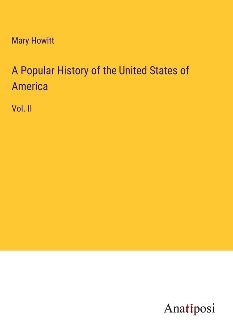Mary Howitt: A Popular History of the United States of America, Buch