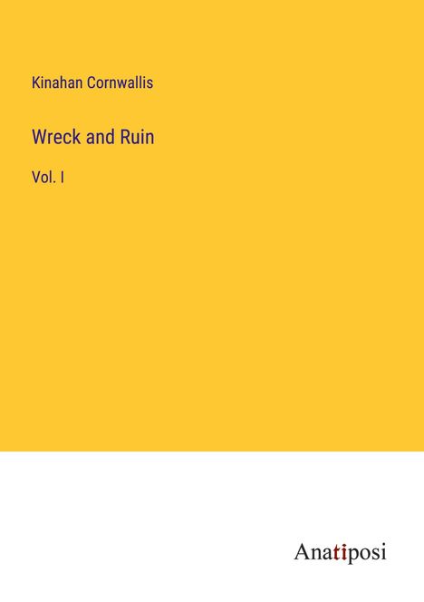 Kinahan Cornwallis: Wreck and Ruin, Buch