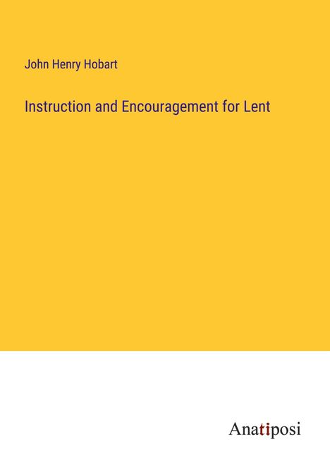 John Henry Hobart: Instruction and Encouragement for Lent, Buch
