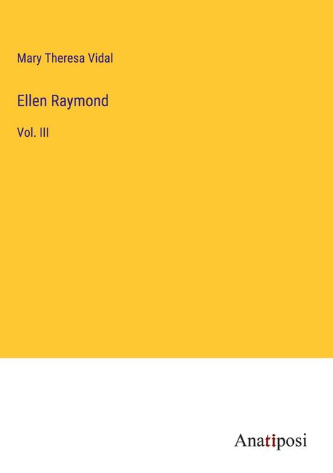 Mary Theresa Vidal: Ellen Raymond, Buch