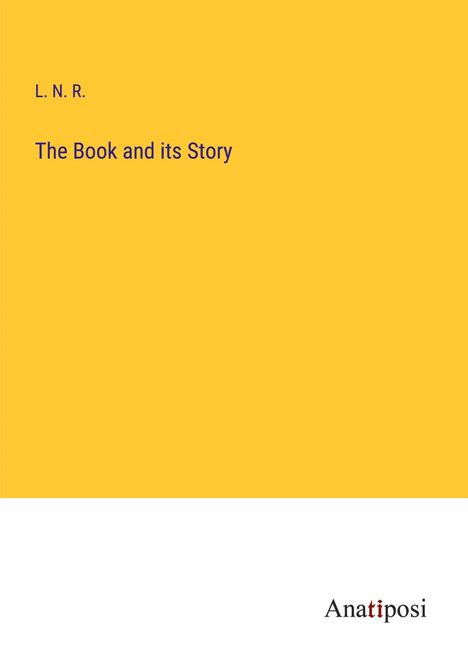 L. N. R.: The Book and its Story, Buch