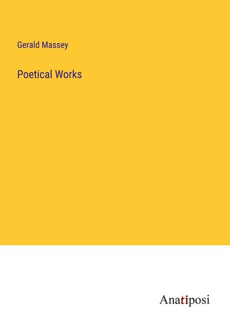 Gerald Massey: Poetical Works, Buch