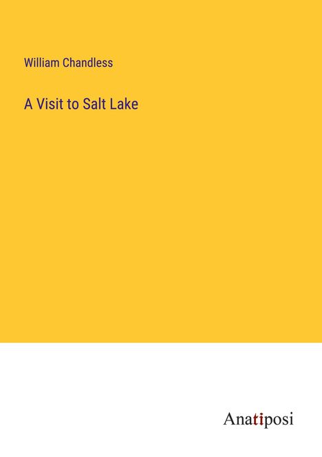 William Chandless: A Visit to Salt Lake, Buch