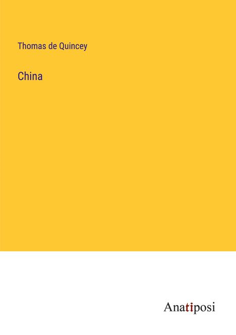 Thomas De Quincey: China, Buch