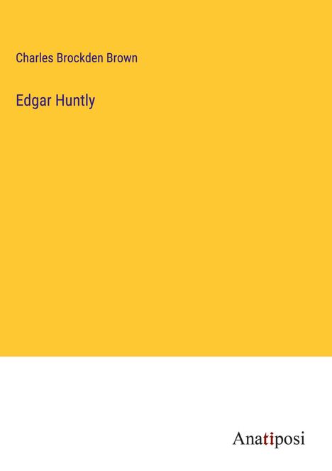 Charles Brockden Brown: Edgar Huntly, Buch