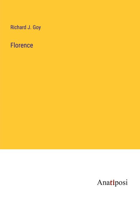 Richard J. Goy: Florence, Buch