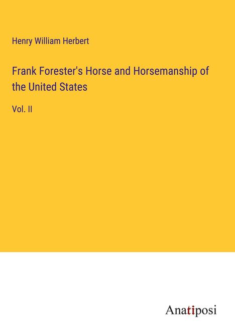 Henry William Herbert: Frank Forester's Horse and Horsemanship of the United States, Buch