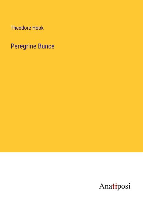 Theodore Hook: Peregrine Bunce, Buch