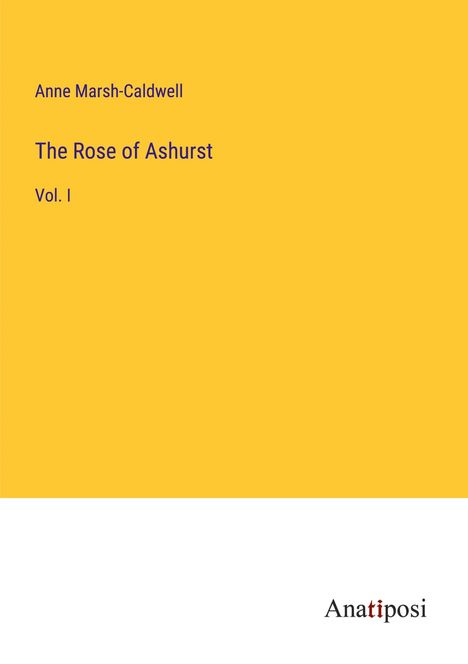 Anne Marsh-Caldwell: The Rose of Ashurst, Buch