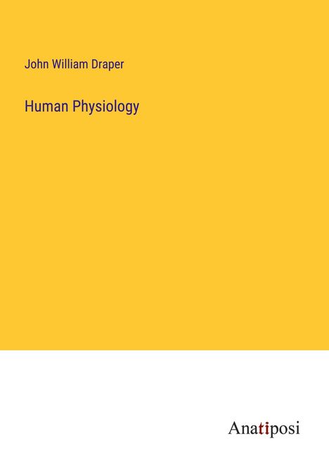John William Draper: Human Physiology, Buch