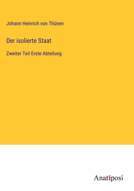 Johann Heinrich von Thünen: Der isolierte Staat, Buch