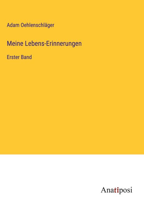 Adam Oehlenschläger: Meine Lebens-Erinnerungen, Buch