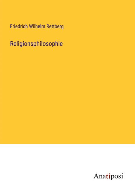 Friedrich Wilhelm Rettberg: Religionsphilosophie, Buch