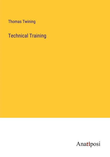 Thomas Twining: Technical Training, Buch