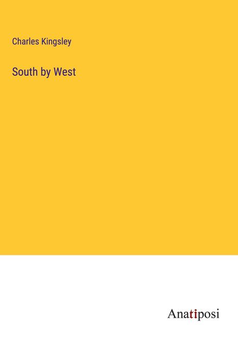 Charles Kingsley: South by West, Buch