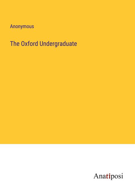 Anonymous: The Oxford Undergraduate, Buch