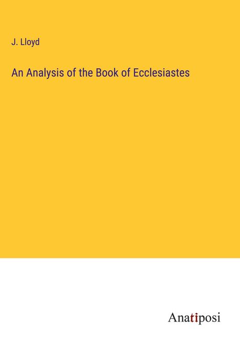 J. Lloyd: An Analysis of the Book of Ecclesiastes, Buch