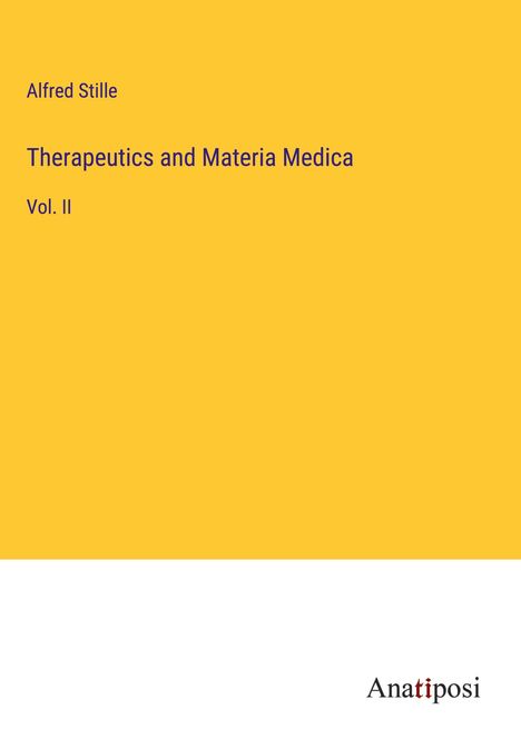 Alfred Stille: Therapeutics and Materia Medica, Buch