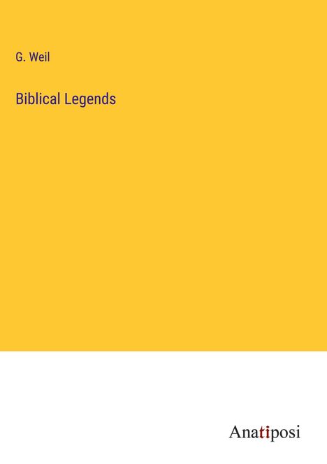 G. Weil: Biblical Legends, Buch