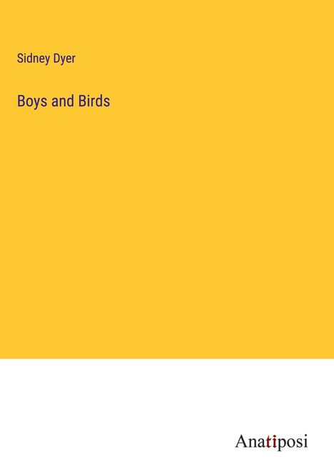 Sidney Dyer: Boys and Birds, Buch