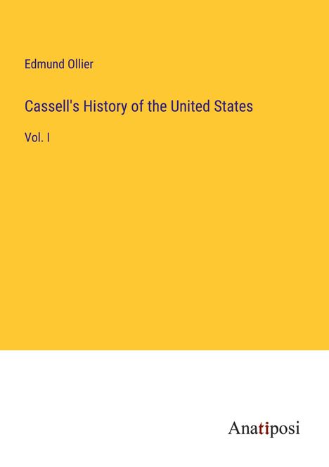 Edmund Ollier: Cassell's History of the United States, Buch
