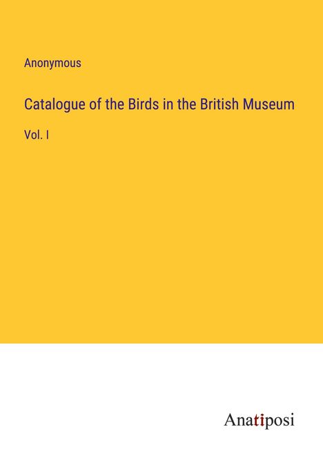 Anonymous: Catalogue of the Birds in the British Museum, Buch