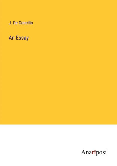 J. De Concilio: An Essay, Buch