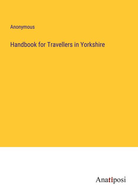 Anonymous: Handbook for Travellers in Yorkshire, Buch