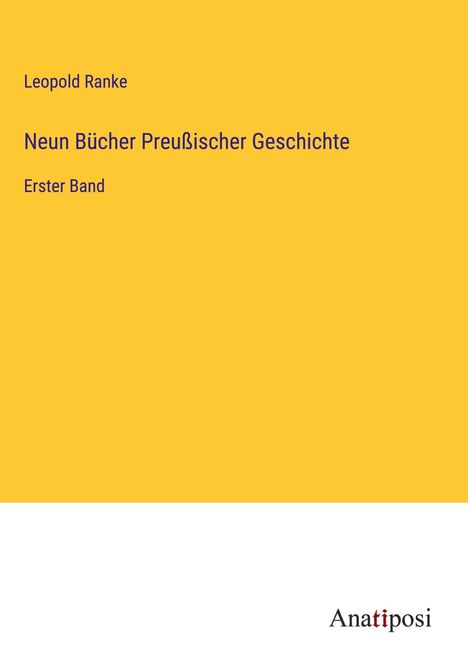 Leopold Ranke: Neun Bücher Preußischer Geschichte, Buch