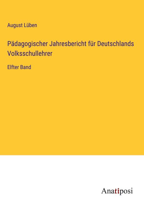 August Lüben: Pädagogischer Jahresbericht für Deutschlands Volksschullehrer, Buch