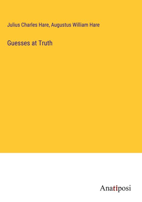 Julius Charles Hare: Guesses at Truth, Buch