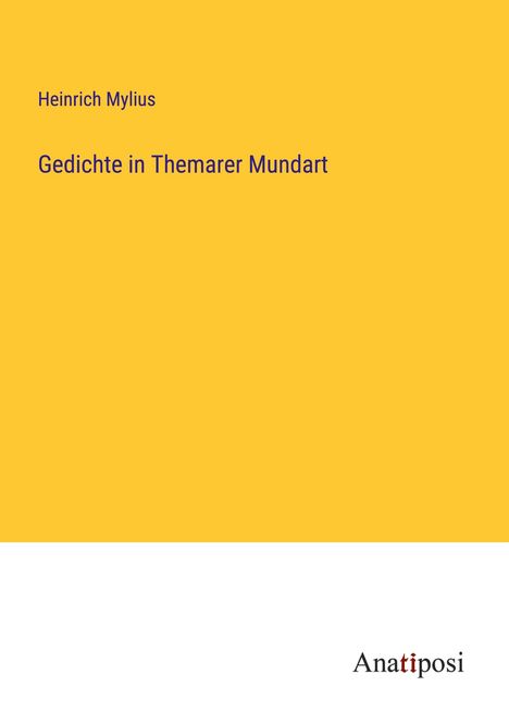 Heinrich Mylius: Gedichte in Themarer Mundart, Buch
