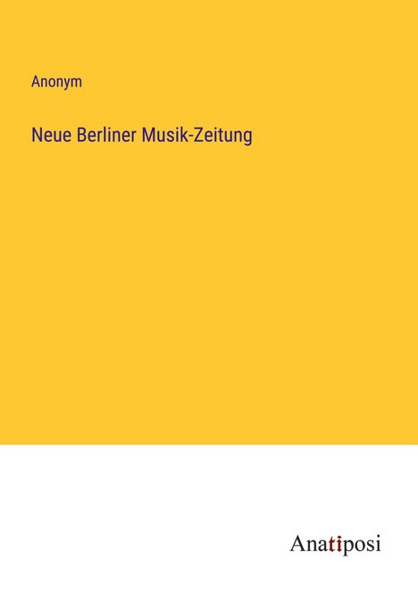 Anonym: Neue Berliner Musik-Zeitung, Buch