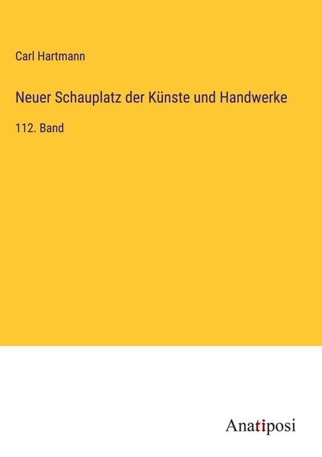 Carl Hartmann: Neuer Schauplatz der Künste und Handwerke, Buch