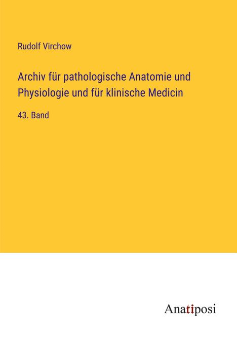 Rudolf Virchow: Archiv für pathologische Anatomie und Physiologie und für klinische Medicin, Buch