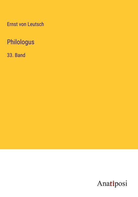 Ernst Von Leutsch: Philologus, Buch