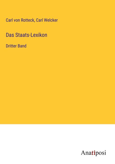 Carl Von Rotteck: Das Staats-Lexikon, Buch