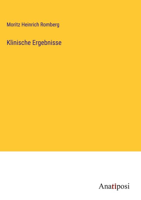 Moritz Heinrich Romberg: Klinische Ergebnisse, Buch