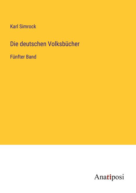 Karl Simrock: Die deutschen Volksbücher, Buch